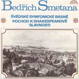 Bedřich Smetana - Švédské Symfonické Básně / Pochod K Shakespearově Slavnos ...