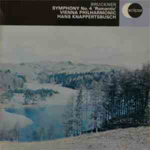 Bruckner / Hans Knappertsbusch cond. Wiener Philharmoniker - Symphony No. 4 ...