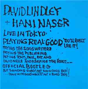David Lindley + Hani Naser - Official Bootleg