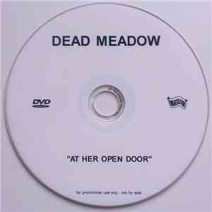 Dead Meadow - At Her Open Door