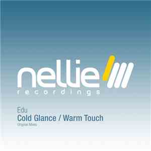 Edu - Cold Glance / Warm Touch