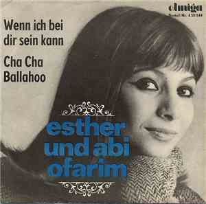 Esther & Abi Ofarim - Wenn Ich Bei Dir Sein Kann / Cha Cha Ballahoo