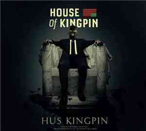Hus Kingpin - House of Kingpin (Mixtape)