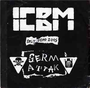 I.C.B.M. , Germ Attak - Split Demo 2005