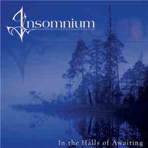 Insomnium - In The Halls Of Awaiting