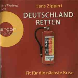Jörg Thadeusz, Hans Zippert - Deutschland Retten (Fit Für Die Nächste Krise)
