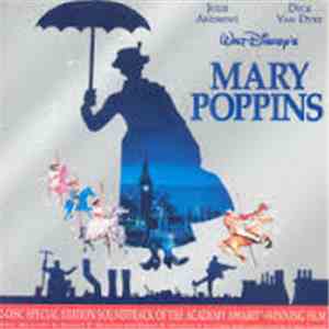 Julie Andrews, Dick Van Dyke  Music And Lyrics By Richard M. Sherman And  Robert B. Sherman Arranged And Conducted By Irwin Kostal - Mary Poppins (Special Edition Soundtrack)