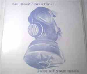 Lou Reed / John Cale - Take Off Your Mask