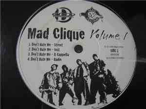 Mad Clique - Don't Hate Me / Chips & Whips