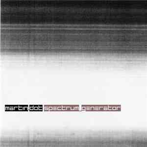 Martin Dot - Spectrum Generator
