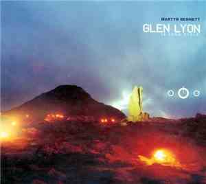 Martyn Bennett - Glen Lyon (A Song Cycle)