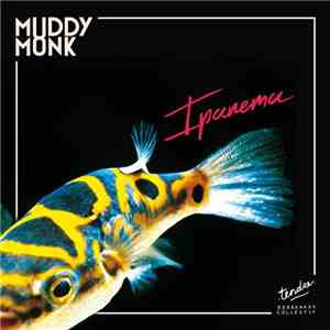 Muddy Monk - Ipanema