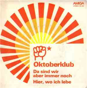 Oktoberklub - Da Sind Wir Aber Immer Noch / Hier, Wo Ich Lebe