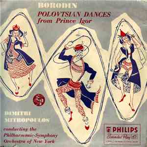 Philharmonic-Symphony Orchestra Of New York - Borodin - Polovtsian Dances F ...
