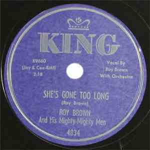 Roy Brown & His Mighty-Mighty Men - She's Gone Too Long / My Little Angel C ...