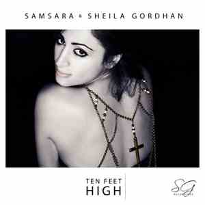 Samsara & Sheila Gordhan - Ten Feet High