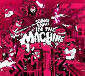 Schwarzkaffee - In The Machine