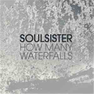 Soulsister - How Many Waterfalls