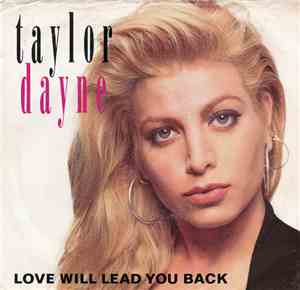 Taylor Dayne - Love Will Lead You Back