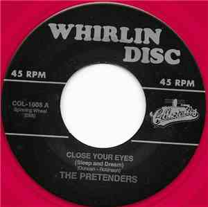 The Pretenders  - Close Your Eyes (Sleep And Dream)