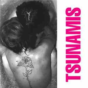The Tsunamis  - Tsunamis