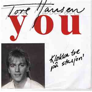 Tore Hansen  & You  - Klokka Tre På Stasjon'