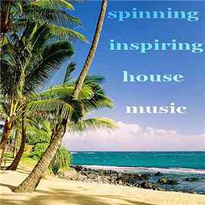 Various - Spinning Inspiring House Music