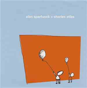 Alan Sparhawk + Charles Atlas - Sleep Song / Pondcup