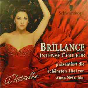 Anna Netrebko - Brillance Intense Couleur Präsentiert Die Schönsten Titel V ...