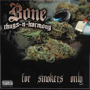 Bone Thugs-N-Harmony - For Smokers Only