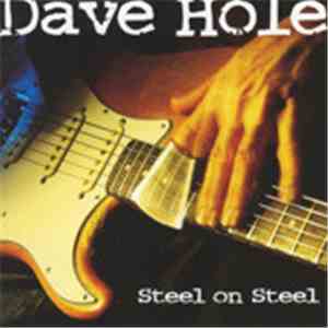 Dave Hole - Steel On Steel