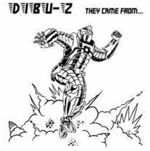Dibu-Z - They Came From...