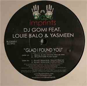DJ Gomi Feat. Louie Balo & Yasmeen - Glad I Found You
