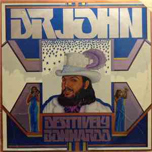 Dr. John - Desitively Bonnaroo