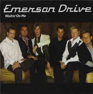 Emerson Drive - Waitin' On Me