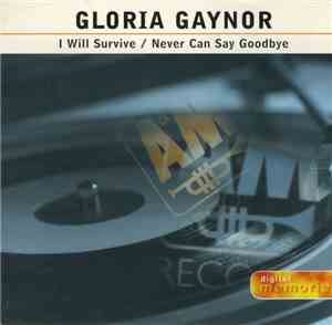 Gloria Gaynor - I Will Survive / Never Can Say Goodbye