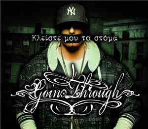 Goin' Through -  	Κλείστε Μου Το Στόμα