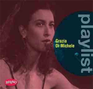 Grazia Di Michele - Grazia Di Michele - Playlist