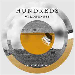 Hundreds  - Wilderness Akustik Edition