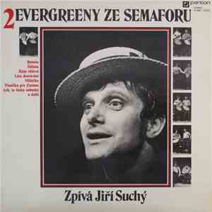 Jiří Suchý - Evergreeny Ze Semaforu 2