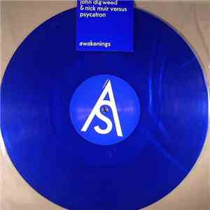 John Digweed & Nick Muir Versus Psycatron - Awakenings