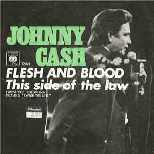 Johnny Cash - Flesh And Blood / This Side Of The Law