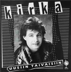 Kirka / Kirka & Kim - Uusiin Taivaisiin / Aitoa Taikaa