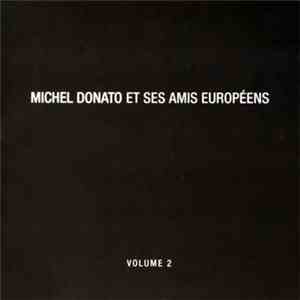 Michel Donato - Et Ses Amis Européens, Volume 2