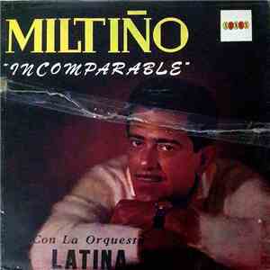 Miltiño - Miltiño, Incomparable