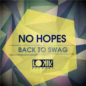 No Hopes - Back To SWAG