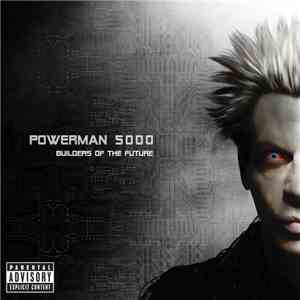 Powerman 5000 - Builders Of The Future