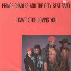 Prince Charles And The City Beat Band - I Can't Stop Loving You
