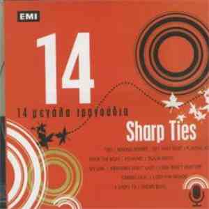 Sharp Ties - 14 Μεγάλα Τραγούδια