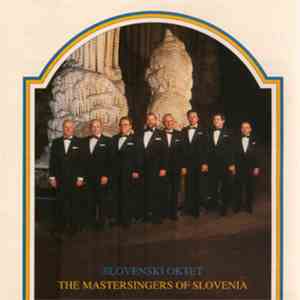 Slovenski Oktet - The Mastersingers Of Slovenia